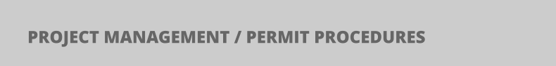 PROJECT MANAGEMENT / PERMIT PROCEDURES